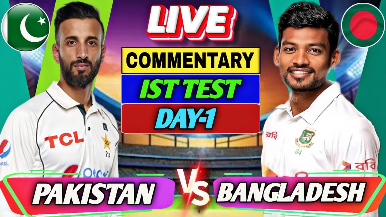 🔴Pakistan vs Bangladesh IST Test Match, Day 1,Scores and Commentary | Pak vs Ban Ist Test 2026