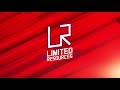 Limited Resources 462 – Level-Up: Fundamentals of the LR Approach