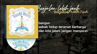 Banda Neira - Berjalan Lebih Jauh | lirik | High Quality Audio