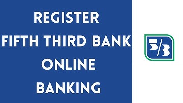 Register Fifth Third Bank Online Banking | Enroll for Fifth Third Online Account 2021