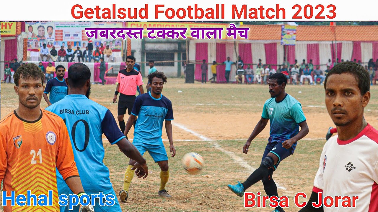 Quater Final | Birsa C Jorar ( Chandil ) 01 VS Hehal Sports 01 | Getalsud Football Match 2023