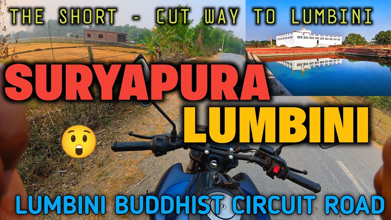 SURYAPURA TO LUMBINI RIDE | LUMBINI BUDDHIST CIRCUIT ROAD LATEST UPDATE ...