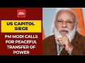 PM Modi reacts to US Capitol siege; distressed to see violence, peaceful transfer of power crucial