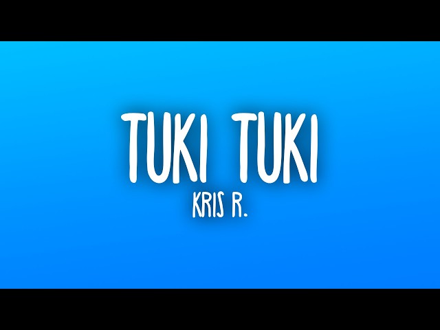 Kris R. - TUKI TUKI (Letra/Lyrics)