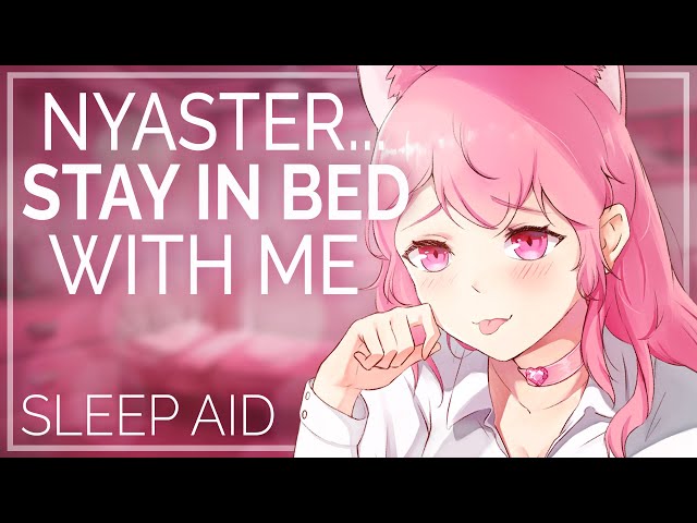 ASMR - Needy Cat Girl Wants You To Stay In Bed [Bratty][Purring][Cuddles][Master][F4M]
