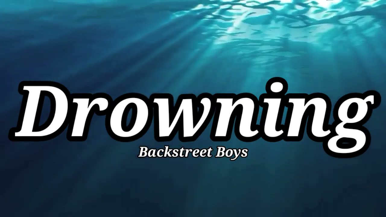 Backstreet Boys – Drowning Lyrics