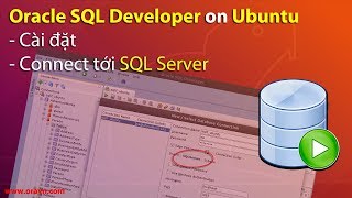 Full [vi] Oracle SQL Developer: Cài đặt lên Ubuntu và connect tới Microsoft SQL Server Update