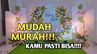 MUDAH DAN MURAH !!! INSPIRASI DEKORASI HARI PERTAMA DEKOR DEKORASI PERNIKAHAN BACKDROP LAMARAN