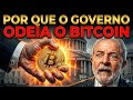 Por que o Governo odeia o BITCOIN
