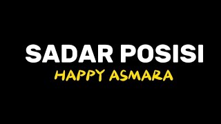 Sadar Posisi - Happy Asmara Lirik