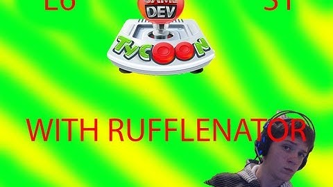 Game Dev Tycoon EP 6 - WITH RUFFLENATOR!
