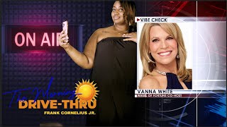 The Morning Drive-Thru talks Vanna White hosting Wheel of Fortune