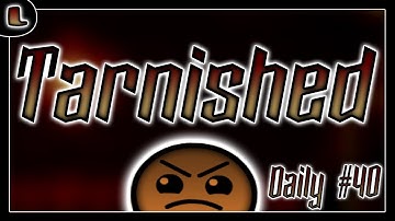 [2.1][Daily Level #40] Tarnished - by Distort - Lazy Geometry Dash