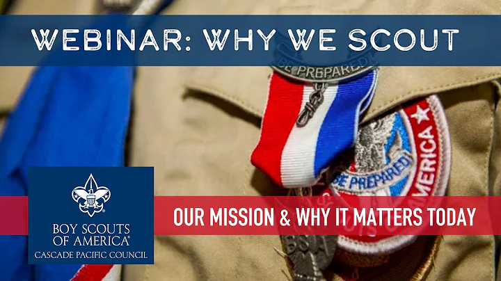 Why Scouting: A History & Vision