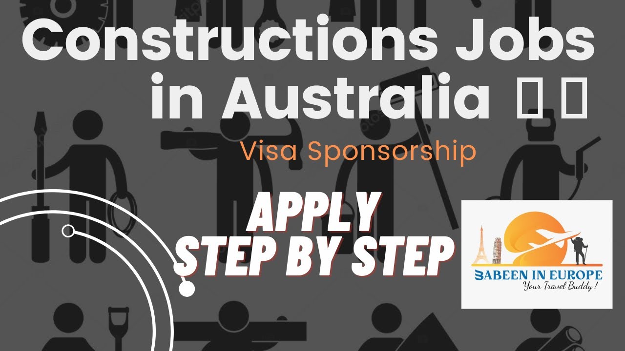 Visa sponsorship ll Construction jobs in Australia ll step by step