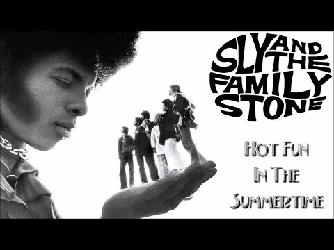ISRAELITES:Sly & The Family Stone - Hot Fun In The Summertime 1969 {Extended Version}