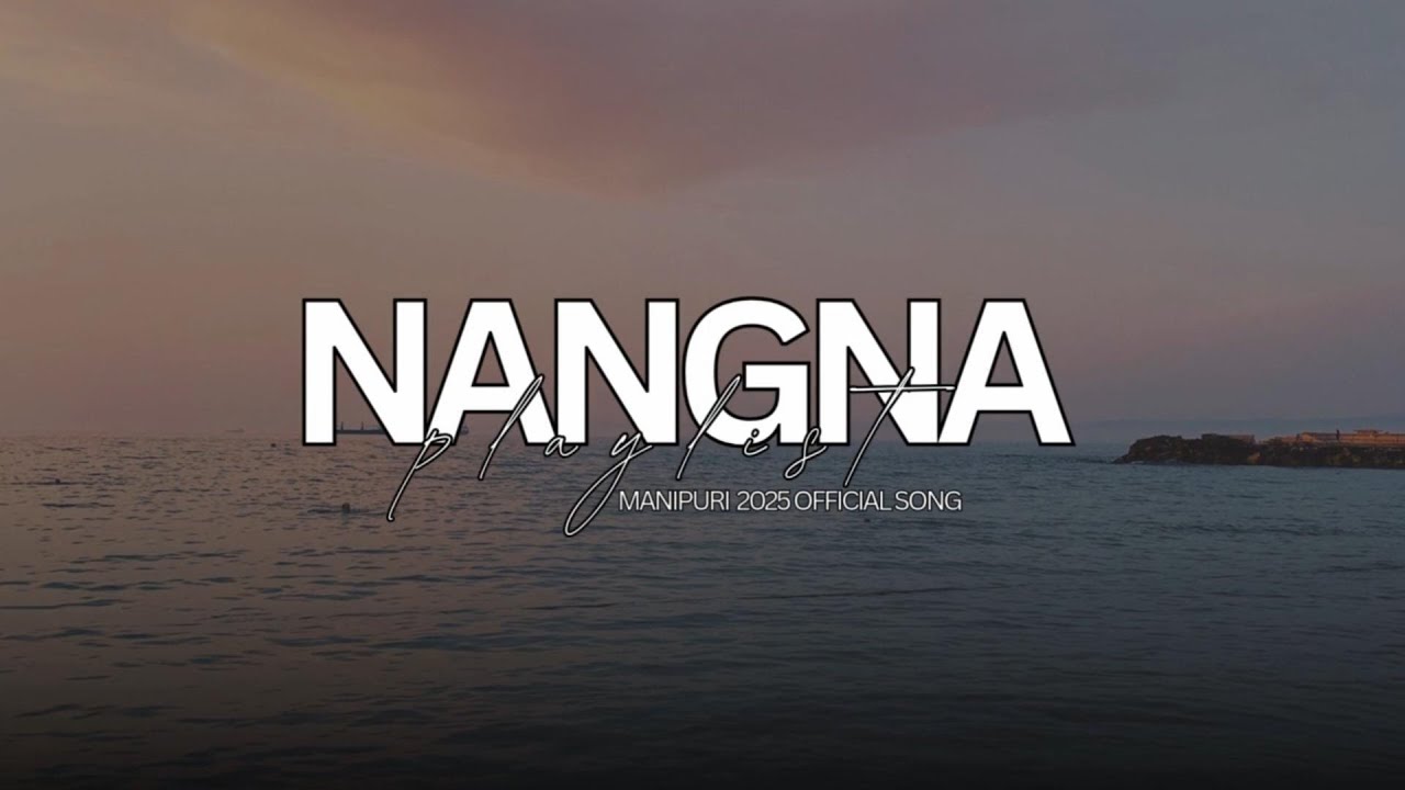 NANGNA || Manipuri Official Song 2025