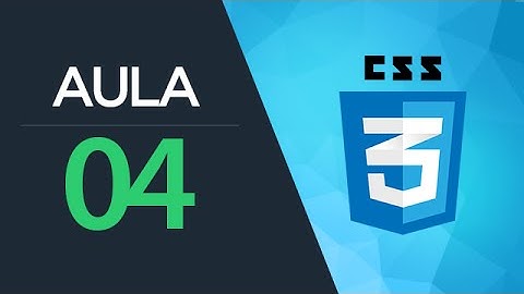 Curso de CSS3 - Aula 04 - Agrupamento de Seletores