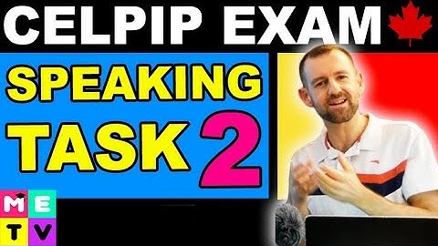CELPIP Speaking Task 2 - TIPS!