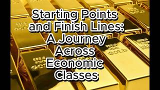 Starting Points and Finish Lines: A Journey Across Economic Classes