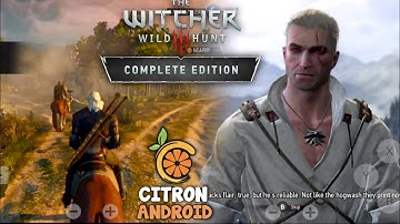 The Witcher 3 Wild Hunt Complete Edition on Android Citron Gameplay Test Snapdragon 8s Gen 3