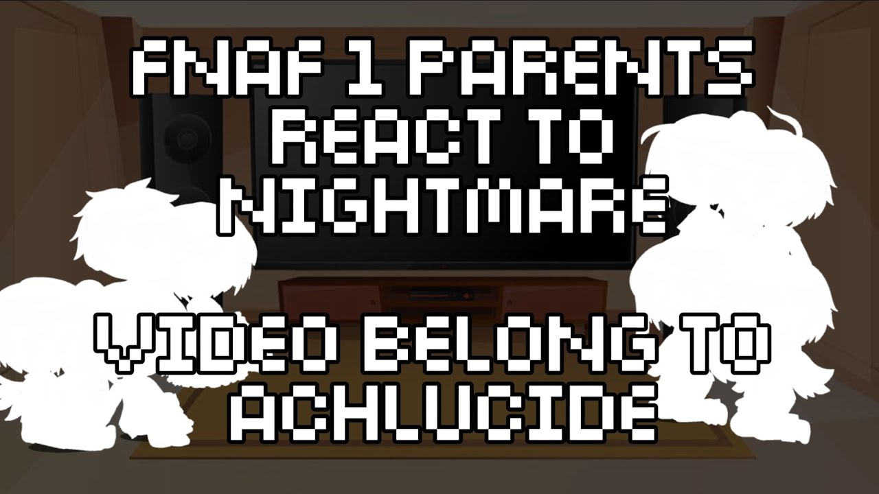 FNAF 1 Parents React to Nightmare 