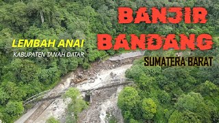 BANJIR BANDANG SUMBAR MEMUTUS JALUR UTAMA PADANG-BUKITINGGI PART 1