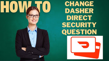 How to change DASHER DIRECT security question l DOUBLE Z