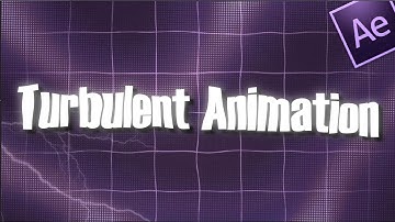 Turbulent Text Tutorial | After Effects Text Animation | How to Animate After Effects