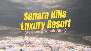 Senara Hills Luxury Resort formerly Tanah Aina Bentong Pahang One Night Weekend Getaway 