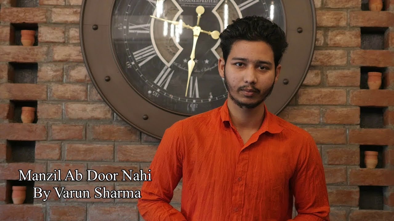 Manzil Ab Door Nahi Varun Sharma Pen Poetry & Mic Flashback