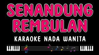 SENANDUNG REMBULAN - Karaoke Nada Wanita [ IMAM S ARIFIN ]