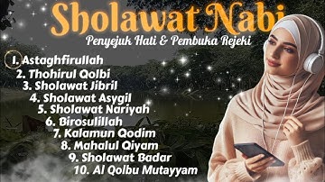 SHOLAWAT NABI TERBARU 2025 | Sholawat Penyejuk Hati, Pembuka Rezeki – Jibril, Nariyah, Mahalul Qiyam