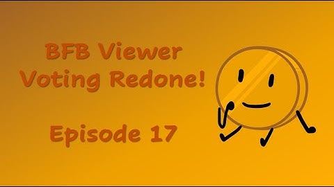 BFB Viewer Voting Redone! Episode 17