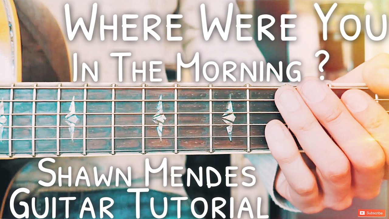 Where Were You In The Morning Shawn Mendes Guitar Tutorial // Shawn Mendes Guitar // Lesson #489