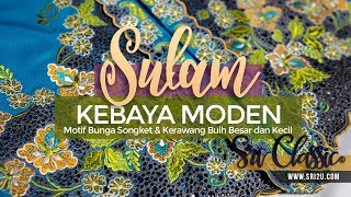 Baju Kebaya Moden - Corak Sulam Bunga Songket Koleksi Baju Kebaya 2018