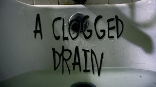 A Clogged Drain - 1 Minute Horror Short Film