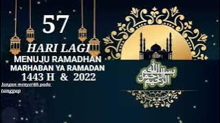 57 HARI LAGI MENUJU RAMDAN 1443H  Hitung  MUNDUR RAMDAN / 2022 || Story