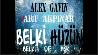 Alex Gavin ft.Arif Akpinar - Belki Huzun Belki de Ask Resimi