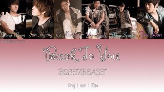 B2ST/BEAST (비스트) - Back To You [Eng | Han | Rom] Color Coded Lyrics
