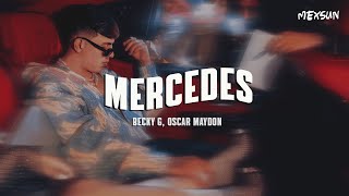 Becky G ft. Oscar Maydon - MERCEDES (Letra)