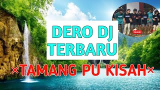 DERO DJ TERBARU 2024 - TAMANG PU KISAH || GELENG² BASAH