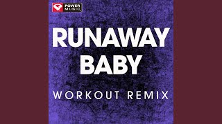 Runaway Baby (Extended Workout Remix) - Power Music Workout