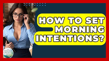 How To Set Morning Intentions? - The Personal Growth Path