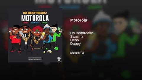 DaBeatfreakz x Dappy x Swarmz x Deno - Motorola [Audio]