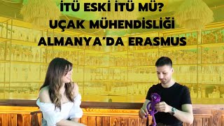 İTÜ BİLİNMEYEN GERÇEKLER | Uçak Mühendisliği, Ucuza Avrupa’yı Gezmek, Almanya’da İş Bulmak, Erasmus