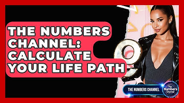 The Numbers Channel: Calculate Your Life Path - The Numbers Channel