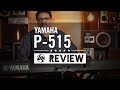 Yamaha P515 Portable Stage Piano | Better Music