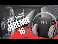 JÉRÉMIE 16 | LA BIBLE AUDIO avec textes