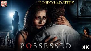 Possessed - पोस्सेस्सेड | Hindi Short Film | Supernatural Horror Thriller | HORROR MYSTERY